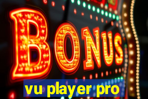 vu player pro